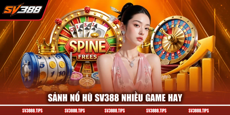 Sảnh nổ hũ SV388 nhiều game hay