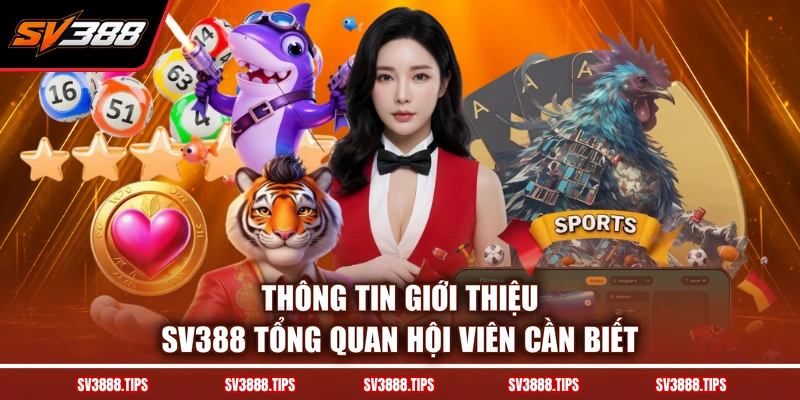Thông tin giới thiệu SV388 tổng quan hội viên cần biết