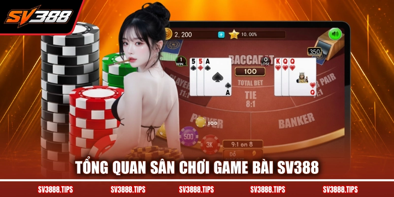 Tổng quan sân chơi game bài SV388